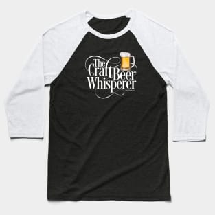 The Craft Beer Whisperer Baseball T-Shirt